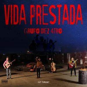 Vida Prestada (Single) - Grupo Diez 4tro
