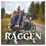 Nghe nhạc Raggen (Single) - Chris, Colada