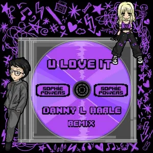 U Love It (Danny L Harle Remix) (Single) - Sophie Powers