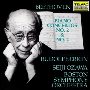 Beethoven: Piano Concertos Nos. 2 & 4 - Seiji Ozawa, Rudolf Serkin, Boston Symphony Orchestra