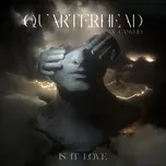 Nghe ca nhạc Is It Love (Single) - Quarterhead, Camylio