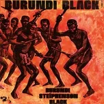 Ca nhạc Burundi Black (Single) - Burundi Steiphenson Black