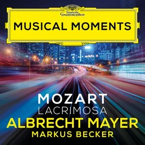 Mozart: Requiem in D Minor, K. 626: Lacrimosa (Arr. Spindler for Oboe and Piano) (Musical Moments) (Single) - Albrecht Mayer, Markus Becker