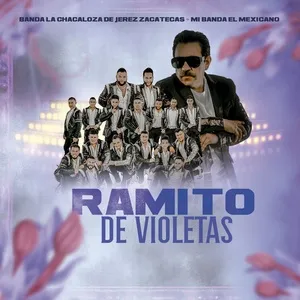 Ramito De Violetas (Single) - Banda La Chacaloza De Jerez Zacatecas, Mi Banda el Mexicano