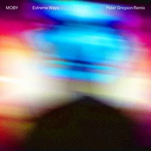 Extreme Ways (Peter Gregson Remix) (Single) - Moby, Peter Gregson