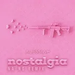 Nghe ca nhạc Nostalgia (NA-NO Remix) (EP) - Alessiah