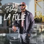 Nghe nhạc La folie (Single) - Kemay