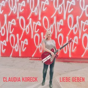 Liebe geben (Single) - Claudia Koreck