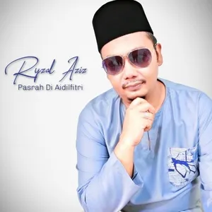 Nghe ca nhạc Pasrah Di Aidilfitri (Single) - Ryzal Aziz