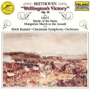 Wellington's Victory, Op. 91 - Liszt: Battle of the Huns, S. 105 & Hungarian March to the Assault, S. 119 - Erich Kunzel, Cincinnati Symphony Orchestra