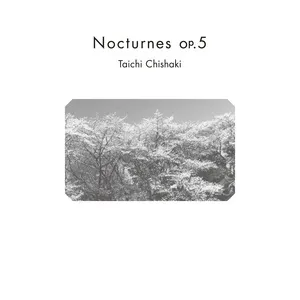 Nocturnes op.5 (Single) - Taichi Chishaki