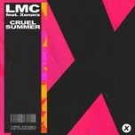 Tải nhạc Cruel Summer (Single) - LMC, Xenara Cadman