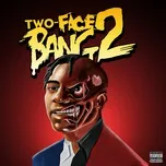 Nghe nhạc Two-Face Bang 2 (Explicit) - Fredo Bang