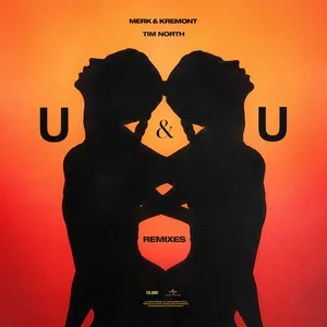 U&U REMIXES (Single) - Merk & Kremont, Tim North