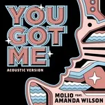 Ca nhạc You Got Me (Acoustic Version) (Single) - Molio, Amanda Wilson