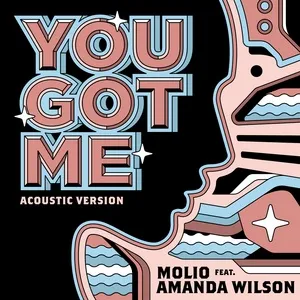 You Got Me (Acoustic Version) (Single) - Molio, Amanda Wilson