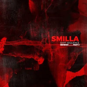 Shift Sequence Remixes Part 2 (Single) - Smilla