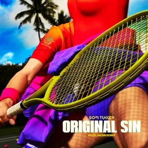 Original Sin (Felix Jaehn Remix) (Single) - Sofi Tukker