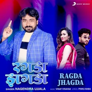 Ragda Jhagda (Single) - Nagendra Ujala