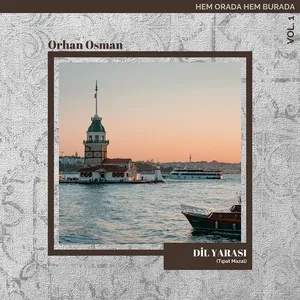 Dil Yarasi (Tipat Mazal) (Single) - Orhan Osman