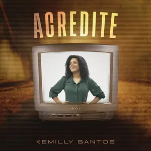 Acredite (Single) - Kemilly Santos