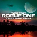 Nghe nhạc Music from Rogue One: A Star Wars Story (EP) - Ondrej Vrabec