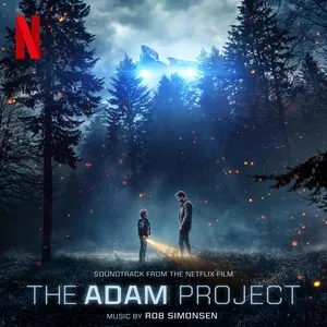 The Adam Project (Soundtrack from the Netflix Film) - Rob Simonsen