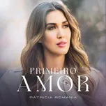 Primeiro Amor (Single) - Patricia Romania