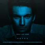 Nghe nhạc Feels Like Home (Single) - Hayes