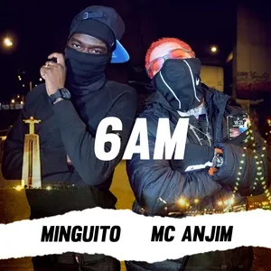 6AM (Single) - Minguito 283, MC Anjim, Mizzy Miles