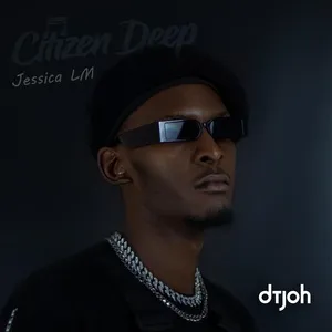 Dtjoh (Single) - Citizen Deep, Jessica LM
