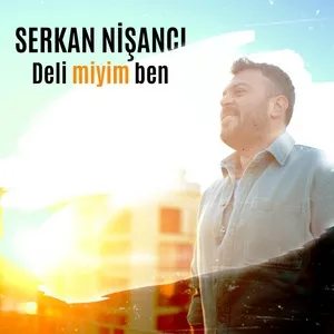 Deli Miyim Ben (Single) - Serkan Nisanci