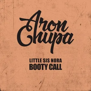 Booty Call (Single) - AronChupa, Little Sis Nora