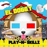 Ca nhạc El Doggy (Perreo) (Single) - Play-N-Skillz, Guaynaa, Ovi, V.A