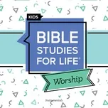 Ca nhạc Bible Studies for Life Kids Worship (Summer 2022)  Instrumental (EP) - Lifeway Kids Worship