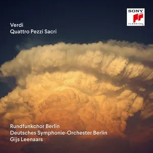 Verdi: Quattro Pezzi Sacri - Gijs Leenaars, Rundfunkchor Berlin, Deutsches Symphonie-Orchester Berlin