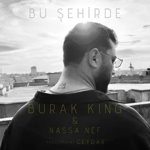 Bu Sehirde (Single) - Burak King, Nassa Nef