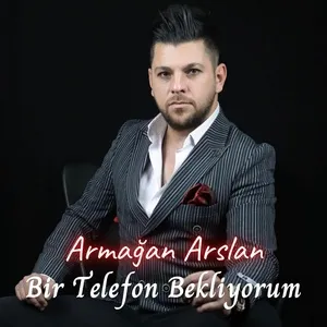 Nghe ca nhạc Bir Telefon Bekliyorum (Single) - Armağan Arslan