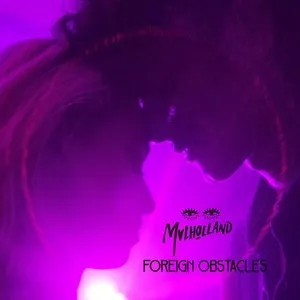 Foreign Obstacles (Single) - Mvlholland