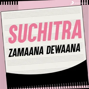 Nghe nhạc Zamaana Dewaana - Suchitra Krishnamoorthi