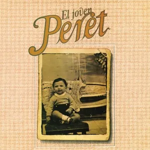 Nghe ca nhạc El Joven Peret (Remasterizado 2022) - Peret