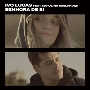 Senhora de Si (Single) - Ivo Lucas, Carolina Deslandes