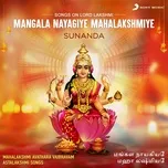 Nghe Ca nhạc Mangala Nayagiye Mahalakshmiye (Songs on Lord Lakshmi) - Sunanda