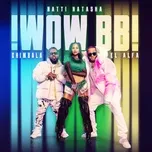 WOW BB (Single) - Natti Natasha, El Alfa, Chimbala