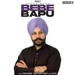 Nghe ca nhạc Bebe Bapu (Single) - Upkar Bawa