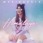 Nghe nhạc Himalaya (Single) - Mariangela