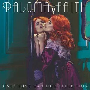 Only Love Can Hurt Like This (Slowed Down Version) (Single) - Paloma Faith