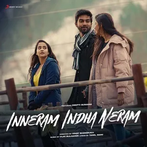 Nghe nhạc Inneram Indha Neram (Single) - Vijai Bulganin, Adithya RK