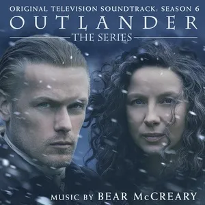 Outlander: Season 6 (Original Television Soundtrack) - Bear McCreary