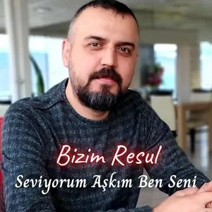 Seviyorum Askim Ben Seni (Single) - Bizim Resul